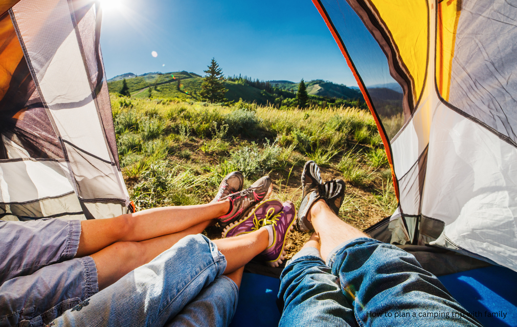 how to plan a camping trip with family