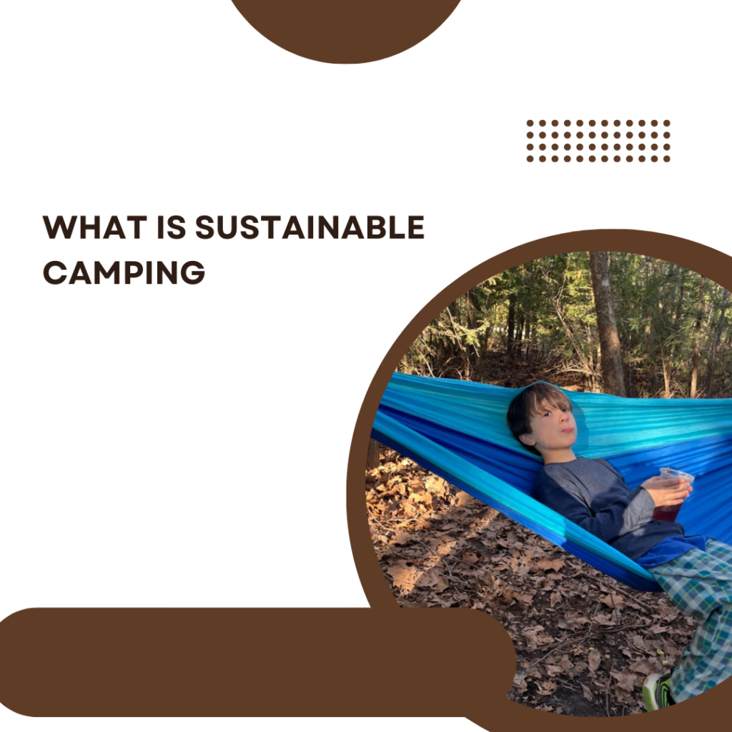 What is Sustainable Camping?